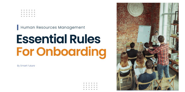Onboarding The Essential Rules for a Successful Onboarding Program