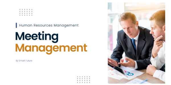 Meeting Management The Art of Making Meetings Work